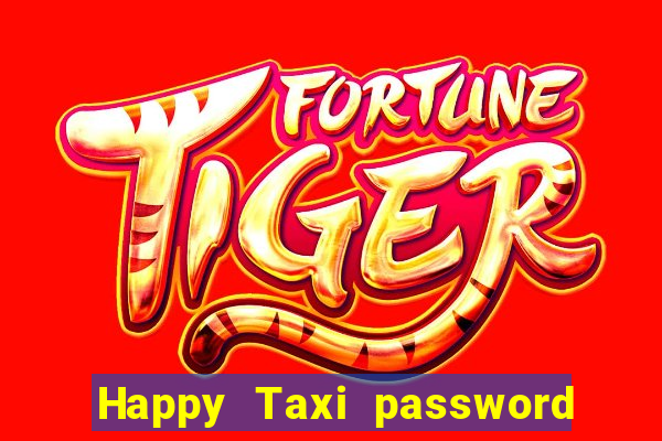 Happy Taxi password road 96 road 96 senha do cofre